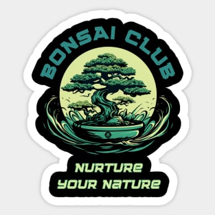 The Space Age BONSAI CLUB Nurture Your Nature for Bonsai Tree Lovers Sticker